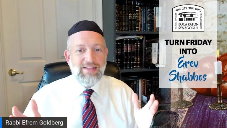 Turn Friday into Erev Shabbos (Part 41): Each Shabbos is Unique