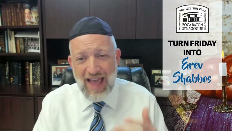 Turn Friday into Erev Shabbos (Part 57): Run Into the Arms of Shabbos