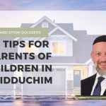 10 Tips for Parents of Children in Shidduchim