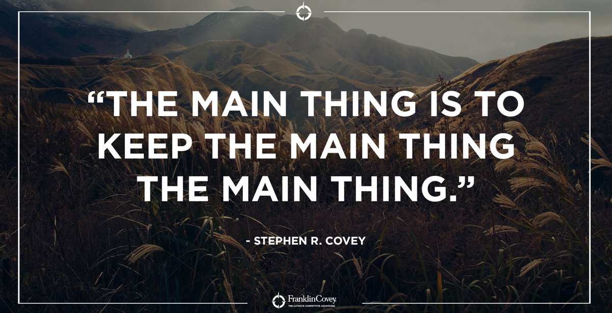 Keep the Main Thing, the Main Thing