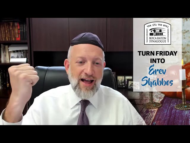 Turn Friday into Erev Shabbos (Part 70): Shabbos and Boshes