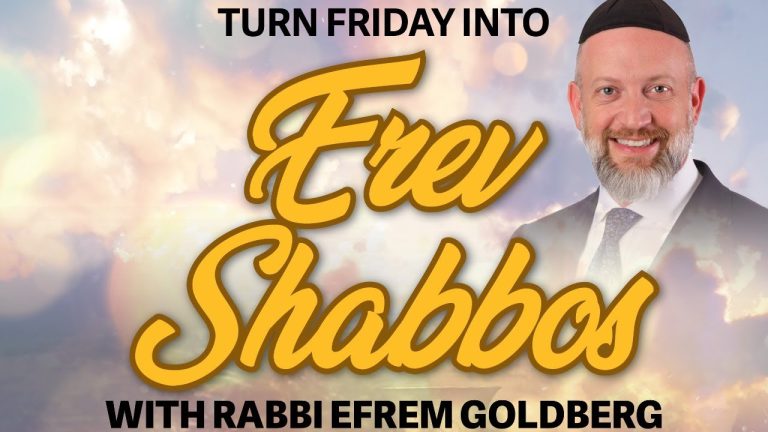 Turn Friday into Erev Shabbos (Part 74):  Coming to Shabbos With an Appetite