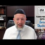Turn Friday into Erev Shabbos (Part 84): Go Away in Love