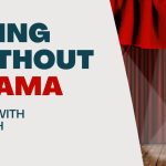 Living With Emunah (Part 252): Living Without Drama