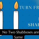 Turn Friday into Erev Shabbos (Part 121): No Two Shabboses are the Same