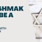 Living With Emunah (Part 256): Geshmak to be a Yid