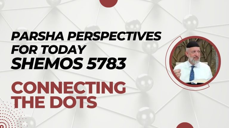 Shemos: Connecting the Dots