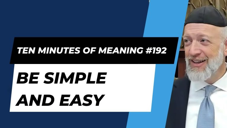 Ten Minutes of Meaning (Part 192): Be Simple and Easy