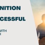 Living With Emunah (Part 264): Definition of Successful Life