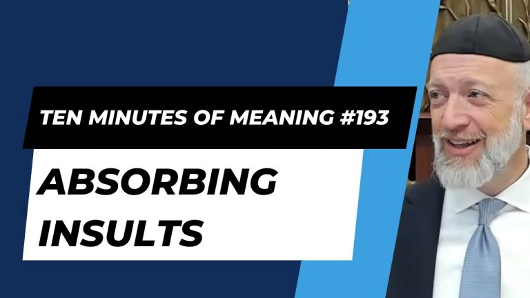 Ten Minutes of Meaning (Part 193): Absorbing Insults