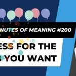 Ten Minutes of Meaning (Part 200): Dress For the Job You Want