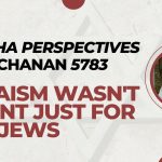 Va’eschanan: Judaism Wasn’t Meant Just for the Jews