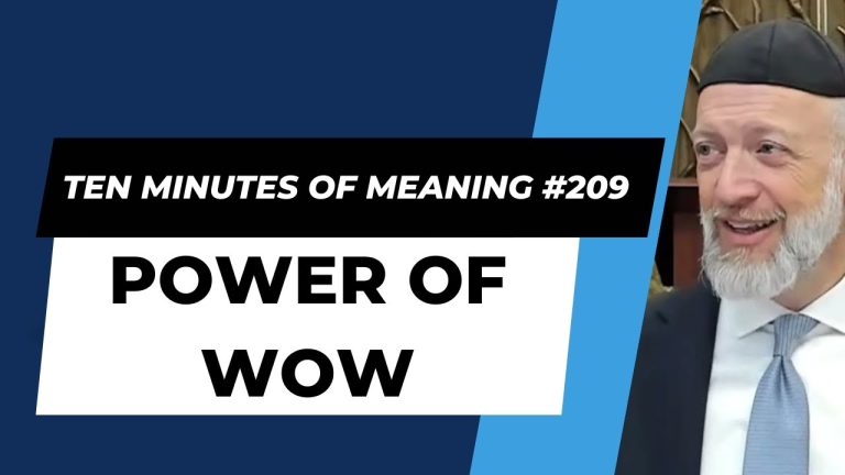 Ten Minutes of Meaning (Part 209):  The Power of Wow