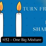 Turn Friday into Erev Shabbos and Erev Sukkos (Part 151): One Big Mixture