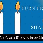 Turn Friday into Erev Shabbos (Part 162): An Asara B’Teves Erev Shabbos