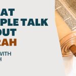 Living With Emunah (Part 295):  Great People Talk About Torah