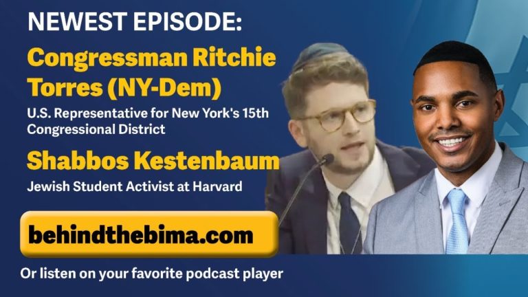 #151: Behind the Bima – Congressman Ritchie Torres & Shabbos Kestenbaum
