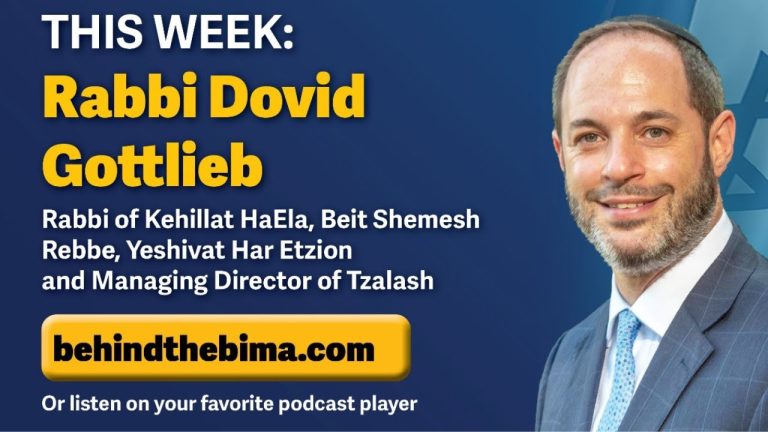 #158: Behind the Bima – Rabbi Dovid Gottlieb