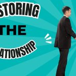 Living With Emunah (Part 317): Restoring the Relationship