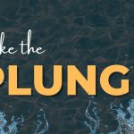 Living With Emunah (Part 319):  Take the Plunge