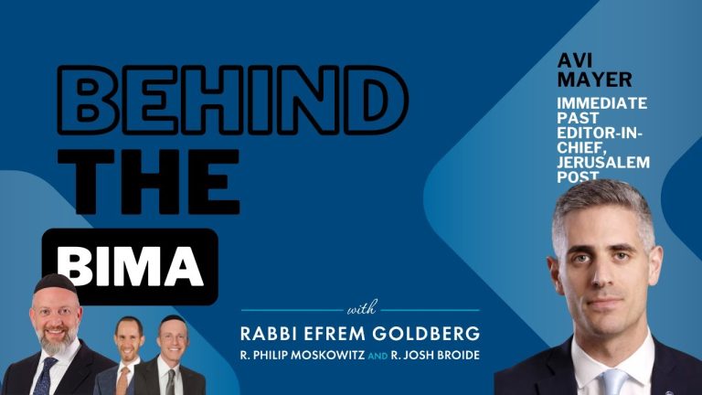 #160: Behind the Bima – Avi Mayer, immediate past Editor-in-Chief of The Jerusalem Post