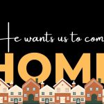 Living With Emunah (Part 318): He Wants Us to Come Home