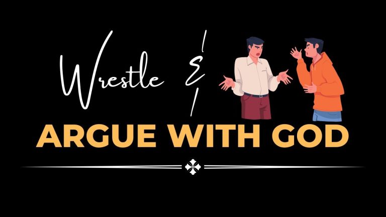Living With Emunah (Part 323): Wrestle and Argue with Hashem