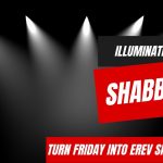 Turn Friday into Erev Shabbos #203:  Make it YOUR Shabbos
