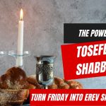 Turn Friday into Erev Shabbos #206