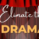 Living With Emunah (Part 333):  Eliminate the Drama