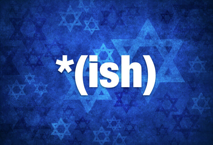Don’t Just be Jew-ish: Be a Proud and Practicing Jew
