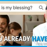 Living With Emunah (Part 353): The Blessings are Waiting for You