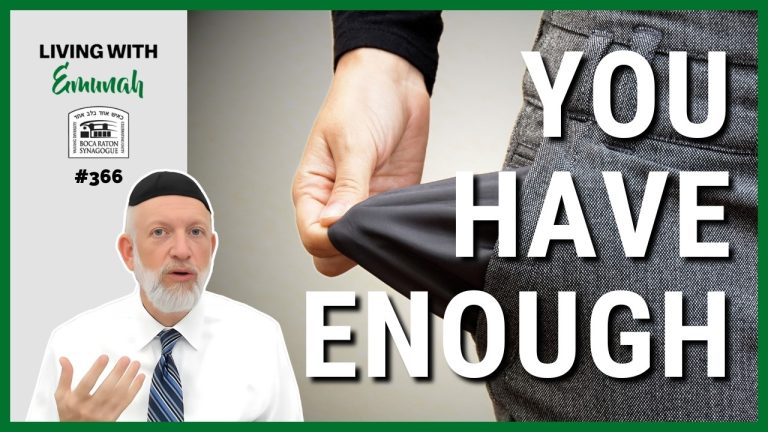 Living With Emunah (Part 366):  You are Already Wealthy