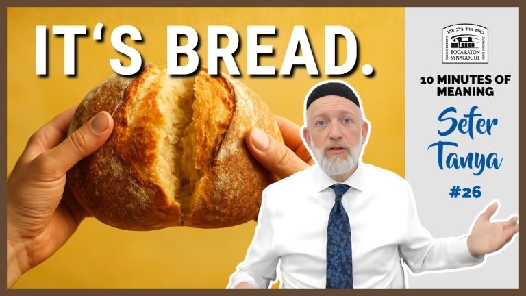 Tanya (Part 26): Chapter 5 – Torah is like Bread