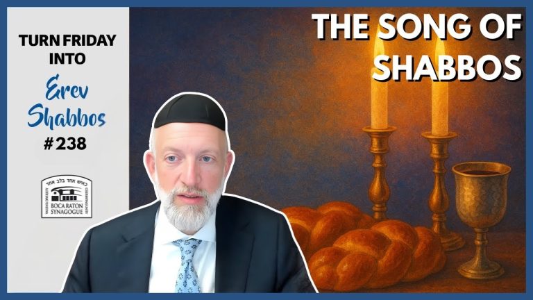 Turn Friday into Erev Shabbos #238 – Sing the Song of Shabbos