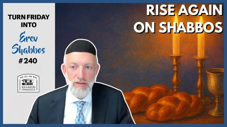 Turn Friday into Erev Shabbos #240 – Shabbos We Get Up
