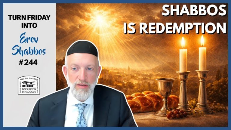 Turn Friday into Erev Shabbos #244 – Geulah in the Galus