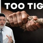 Living With Emunah (Part 372):  Grip Loosely