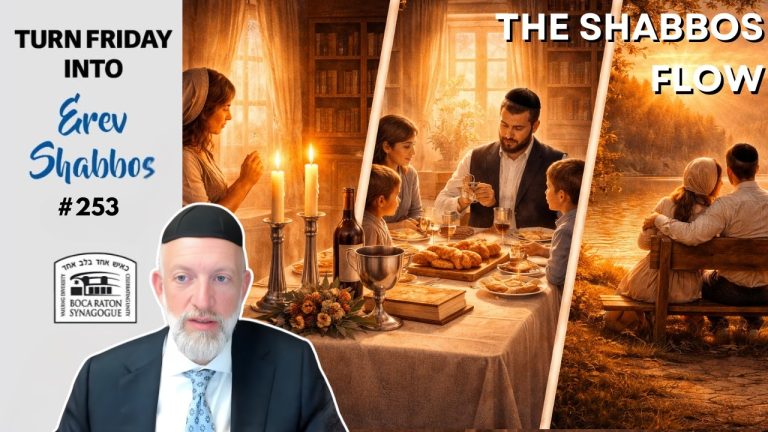 Turn Friday into Erev Shabbos #253 – Vah, Bo, Bam
