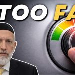 Living With Emunah (Part 381): How Much is Too Much?