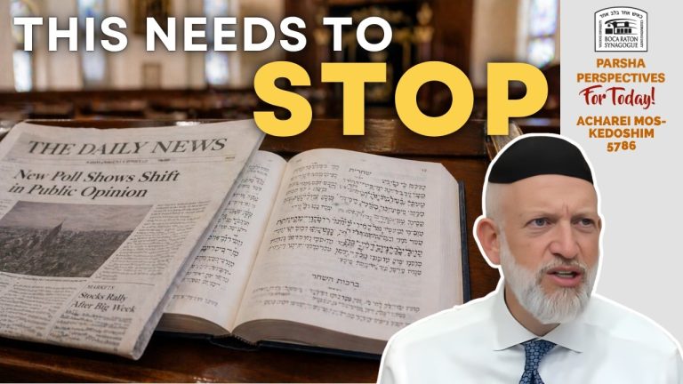 Acharei Mos/Kedoshim: Don’t Bring the Times into Shul