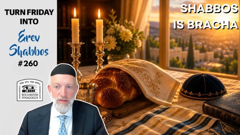 Turn Friday into Erev Shabbos #260 – Shabbos Beracha