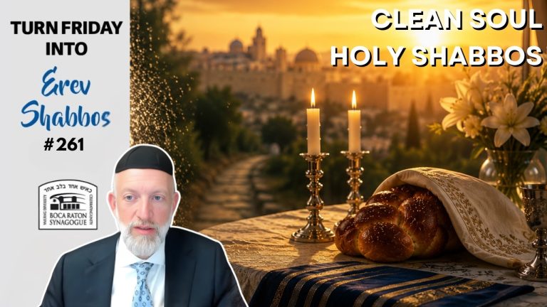 Turn Friday into Erev Shabbos #260 – Wash Off the Weekday