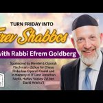 Turn Friday into Erev Shabbos #264 – Turn Someone Else’s Friday into Erev Shabbos